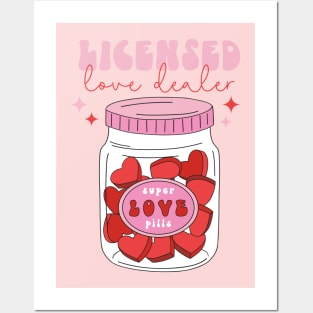 Super Love Pills Licensed Love Dealer Happy Valentines Day Posters and Art